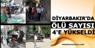 Diyarbakır'da  Ölü sayısı 4'e yükseldi