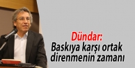 Dündar: Baskıya karşı ortak direnmenin zamanı