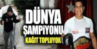 Dünya şampiyonu oldu, kağıt toplamaya devam ediyor