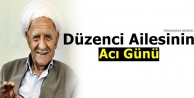 Düzenci Ailesinin Acı Günü  