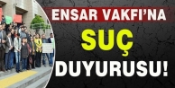 Ensar Vakfı hakkında suç duyurusu