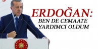 Erdoğan: Ben de cemaate yardımcı oldum