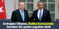 Erdoğan: Obama, Rakka konusunda beraber bir şeyler...