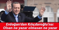 Erdoğan'dan Kılıçdaroğlu'na: Olsan ne yazar olmasan...