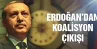 Erdoğan'dan koalisyon çıkışı!