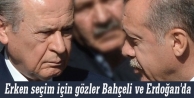 Erken seçim için gözler Bahçeli ve Erdoğan'da