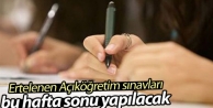 Ertelenen Açıköğretim sınavları bu hafta sonu...