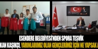 Esendere Belediyesinden Spora Teşvik