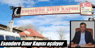 Esendere Sınır Kapısı açılıyor