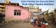 Evleri Yıkıldığı İçin Dışarıda Kalan Ürek...