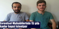 Evrensel muhabirlerinin 15 yıla kadar hapsi isteniyor