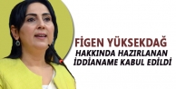 Figen Yüksekdağ hakkında hazırlanan iddianame kabul edildi