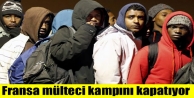 Fransa mülteci kampını kapatıyor