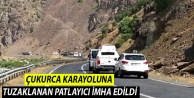 Hakkari-Çukurca Karayoluna Tuzaklanan Patlayıcı...