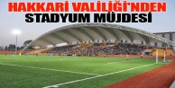 Hakkari Valiliği'nden Stadyum Müjdesi