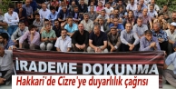 Hakkari'de Cizre'ye duyarlılık çağrısı