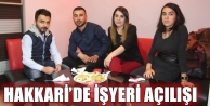 Hakkari'de İşyeri Açılışı