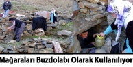 Hakkari'de Mağaralar Buzdolabı Olarak Kullanılıyor