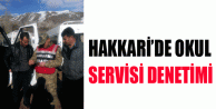 Hakkari’de Okul Servisi Denetimi