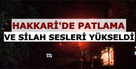 Hakkari'de patlama ve silah sesleri yükseldi