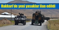 Hakkari’de yeni yasaklar ilan edildi