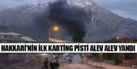 Hakkari'nin İlk Karting Pisti Alev Alev Yandı