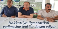 Hakkari’ye ilçe statüsü verilmesine tepkiler...