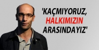 Haklarında yakalama kararı var ama onlar halkın arasında