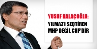 Halacoğlu: İsmet Yılmaz’ı seçtiren aslında...