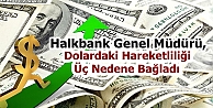 Hareketliliği Üç Nedene Bağladı