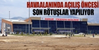 Havaalanında Açılış Öncesi Son Rötuşlar Yapılıyor