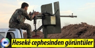 Hesekê cephesinden görüntüler