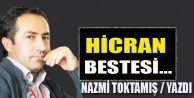 Hicran bestesi…