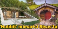 'Hobbit' mimarisi Sivas'ta