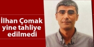 İlhan Çomak Yine Tahliye Edilmedi