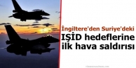 İngiltere'den Suriye'deki IŞİD hedeflerine ilk...