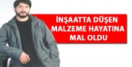 İnşaatta Düşen Malzeme Hayatına Mal Oldu