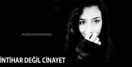 ‘İntihar değil cinayet