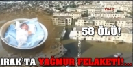 Irak'ta yağmur felaketi!... 58 ölü!