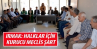 Irmak: Halklar için kurucu meclis şart