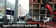 İşgalci MOBESE kaldırıldı