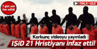 IŞİD, 21 Mısırlı'yı infaz etti!