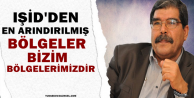 ‘IŞİD’den en arındırılmış bölgeler bizim...