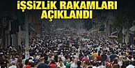 İşsizlik rakamları açıklandı