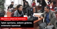 İşten Ayrılana, Askere Gidene, Evlenene de Kıdem...