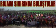 Kadınlar Rojava sınırında buluştular