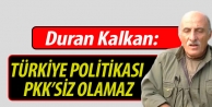 Kalkan: Erdoğan ve AKP'nin tavrı Türkiye'yi felakete götürür