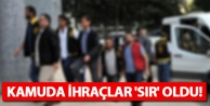 Kamuda ihraçlar 'sır' oldu!