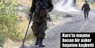 Kars’ta mayına basan bir asker hayatını kaybetti