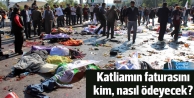 'Katliam'ın faturasını kim, nasıl ödeyecek?